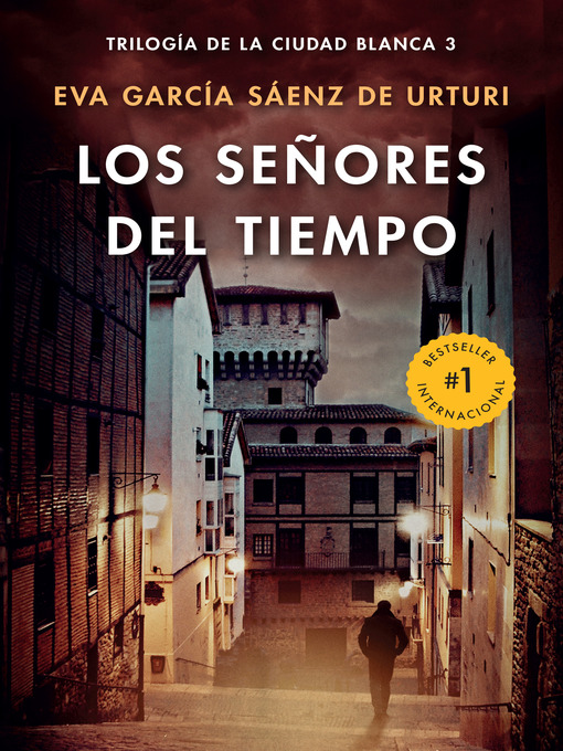 Title details for Los señores del tiempo by Eva García Sáenz de Urturi - Wait list